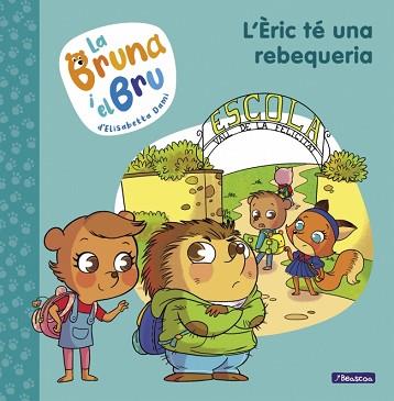 BRUNA I EL BRU 4 - L'ÈRIC TÉ UNA REBEQUERIA | 9788448860660 | DAMI, ELISABETTA | Llibreria L'Illa - Llibreria Online de Mollet - Comprar llibres online