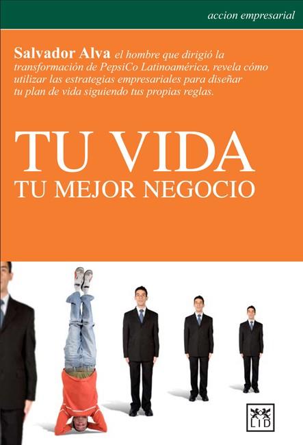 TU VIDA TU MEJOR NEGOCIO | 9786077610038 | ALVA, SALVADOR | Llibreria L'Illa - Llibreria Online de Mollet - Comprar llibres online