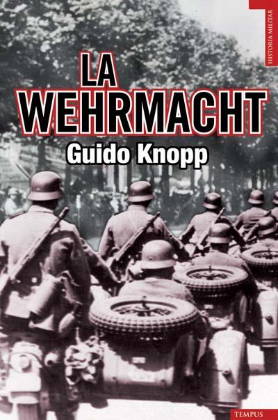 WEHRMACHT, LA | 9788492567034 | KNOPP, GUIDO | Llibreria L'Illa - Llibreria Online de Mollet - Comprar llibres online