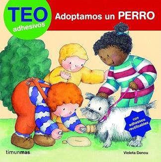 TEO ADHESIVOS 4. ADOPTAMOS UN PERRO | 9788408077824 | TEO ADHESIVOS | Llibreria L'Illa - Llibreria Online de Mollet - Comprar llibres online
