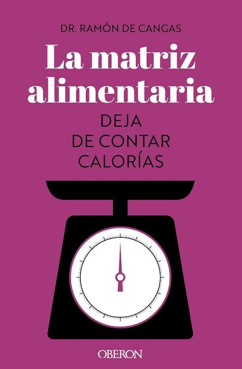 MATRIZ ALIMENTARIA, LA | 9788441547414 | DE CANGAS MORÁN, RAMÓN | Llibreria L'Illa - Llibreria Online de Mollet - Comprar llibres online