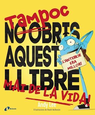 TAMPOC NO OBRIS AQUEST LLIBRE MAI DE LA VIDA! | 9788499069838 | LEE, ANDY | Llibreria L'Illa - Llibreria Online de Mollet - Comprar llibres online