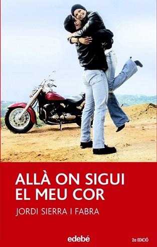 ALLA ON SIGUI EL MEU COR | 9788423676804 | SIERRA I FABRA, JORDI | Llibreria L'Illa - Llibreria Online de Mollet - Comprar llibres online
