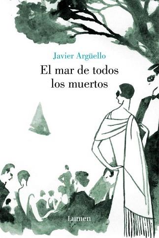 MAR DE TODOS LOS MUERTOS, EL | 9788426416841 | ARGUELLO, JAVIER | Llibreria L'Illa - Llibreria Online de Mollet - Comprar llibres online