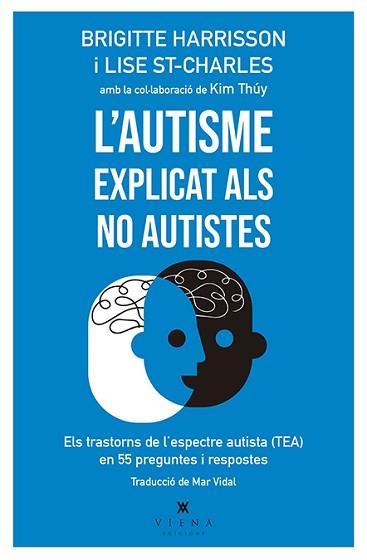 AUTISME EXPLICAT ALS NO AUTISTES, L' | 9788417998387 | HARRISSON, BRIGITTE/ST-CHARLES, LISE | Llibreria L'Illa - Llibreria Online de Mollet - Comprar llibres online