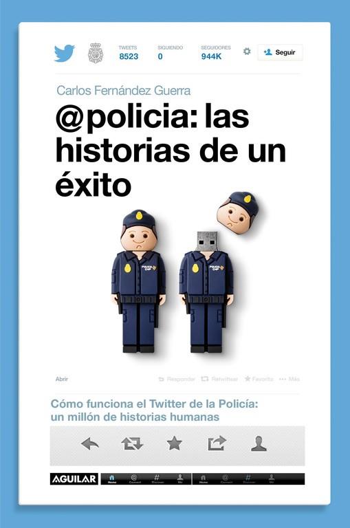 @POLICÍA. LAS HISTORIAS DE UN ÉXITO | 9788403014589 | FERNANDEZ GUERRA, CARLOS
