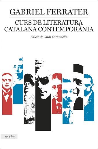 CURS DE LITERATURA CATALANA CONTEMPORÀNIA | 9788417016968 | FERRATER, GABRIEL | Llibreria L'Illa - Llibreria Online de Mollet - Comprar llibres online