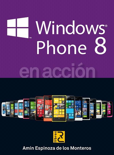 WINDOWS PHONE 8 EN ACCION | 9788494127205 | ESPINOZA DE LOS MONTEROS, AMIN | Llibreria L'Illa - Llibreria Online de Mollet - Comprar llibres online