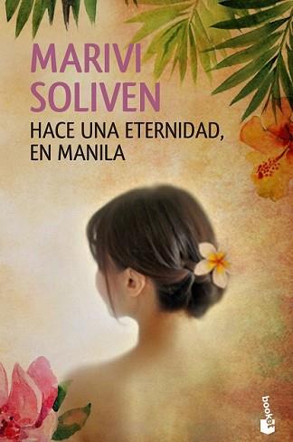 HACE UNA ETERNIDAD EN MANILA | 9788408133209 | SOLIVEN, MARIVI | Llibreria L'Illa - Llibreria Online de Mollet - Comprar llibres online