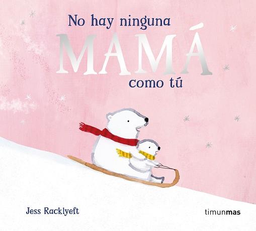 NO HAY NINGUNA MAMÁ COMO TÚ | 9788408310983 | RACKLYEFT, JESS | Llibreria L'Illa - Llibreria Online de Mollet - Comprar llibres online