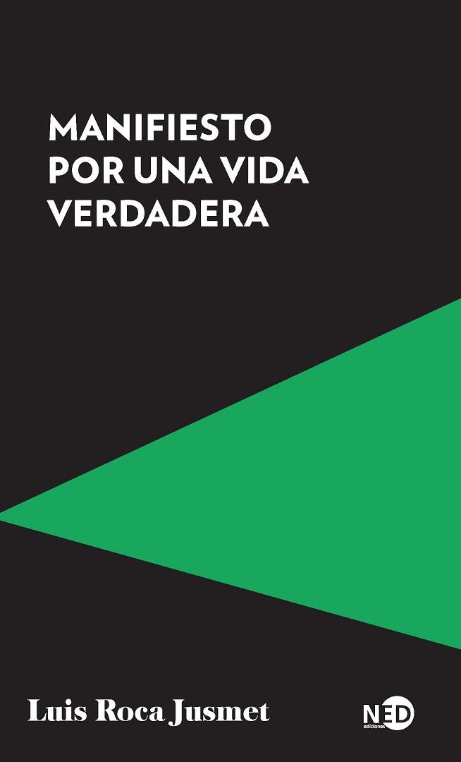 MANIFIESTO POR UNA VIDA VERDADERA | 9788419407085 | ROCA JUSMET, LUIS | Llibreria L'Illa - Llibreria Online de Mollet - Comprar llibres online