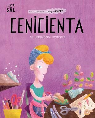 CENICIENTA. MI VERDADERA HISTORIA | 9788494992667 | CANIZALES | Llibreria L'Illa - Llibreria Online de Mollet - Comprar llibres online