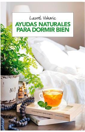 AYUDAS NATURALES PARA DORMIR BIEN | 9788490568750 | VUKOVIC, LAUREL