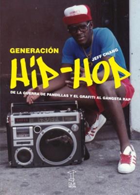GENERACIÓN HIP HOP | 9789871622290 | CHANG, JEFF | Llibreria L'Illa - Llibreria Online de Mollet - Comprar llibres online