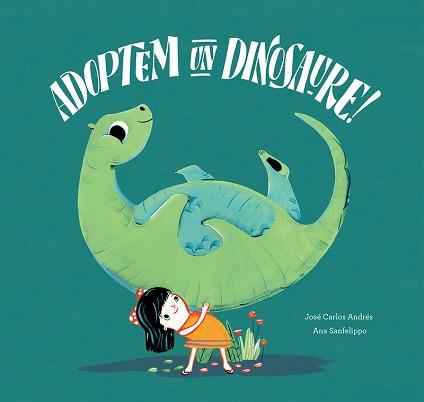 ADOPTEM UN DINOSAURE! | 9788417673505 | ANDRÉS, JOSÉ CARLOS/SANFELIPPO, ANA | Llibreria L'Illa - Llibreria Online de Mollet - Comprar llibres online