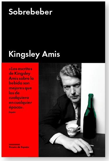 SOBREBEBER | 9788415996071 | AMIS, KINGSLEY | Llibreria L'Illa - Llibreria Online de Mollet - Comprar llibres online