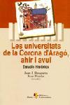 UNIVERSITATS DE LA CORONA D'ARAGO AHIR I AVUI, LES | 9788473067560 | BUSQUETA, JOAN J. / PEMAN, JUAN