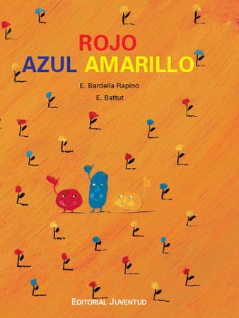 ROJO AZUL AMARILLO | 9788426137296 | BARDELLA RAPINO, E. / BATTUT, E.