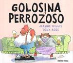 GOLOSINA Y PERROZOSO | 9786074001648 | WILLIS, JEANNE / TONY ROSS12