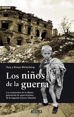 NIÑOS DE LA GUERRA, LOS | 9788403101159 | WINTERBERG, YURY Y SONYA | Llibreria L'Illa - Llibreria Online de Mollet - Comprar llibres online