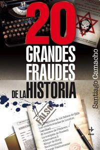 20 GRANDES FRAUDES DE LA HISTORIA | 9788441420564 | CAMACHO, SANTIAGO | Llibreria L'Illa - Llibreria Online de Mollet - Comprar llibres online