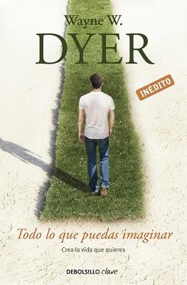 TODO LO QUE PUEDAS IMAGINAR | 9788490323984 | DYER,WAYNE | Llibreria L'Illa - Llibreria Online de Mollet - Comprar llibres online