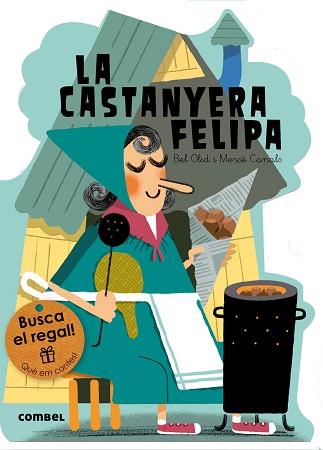 CASTANYERA FELIPA, LA | 9788491010784 | OLID, BEL / MERCE CANALS | Llibreria L'Illa - Llibreria Online de Mollet - Comprar llibres online