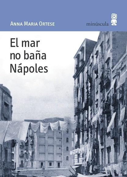 MAR NO BAÑA NAPOLES, EL | 9788495587428 | ORTESTE, ANNA MARIA