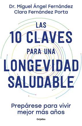 10 CLAVES PARA UNA LONGEVIDAD SALUDABLE, LAS | 9788425363450 | FERNÁNDEZ TORÁN, DR. MIGUEL ÁNGEL/FERNÁNDEZ PORTA, CLARA | Llibreria L'Illa - Llibreria Online de Mollet - Comprar llibres online