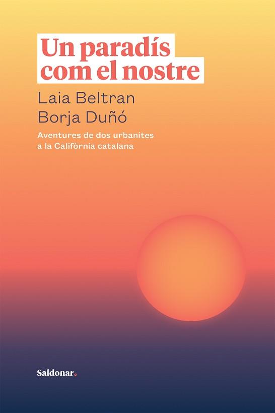 PARADÍS COM EL NOSTRE, UN | 9788417611866 | BELTRAN, LAIA/DUÑÓ, BORJA