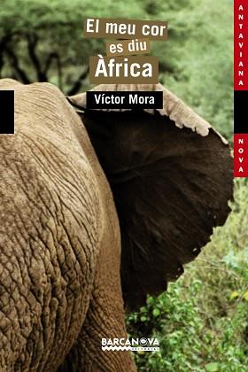 MEU COR ES DIU ÀFRICA, EL | 9788448919160 | MORA PUJADAS, VÍCTOR | Llibreria L'Illa - Llibreria Online de Mollet - Comprar llibres online