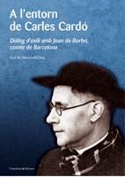 A L'ENTORN DE CARLES CARDO | 9788497913935 | MONCUNILL CIRAC, LLUIS M. | Llibreria L'Illa - Llibreria Online de Mollet - Comprar llibres online