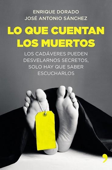 LO QUE CUENTAN LOS MUERTOS | 9788499984346 | SÁNCHEZ, JOSE ANTONIO / ENRIQUE DORADO