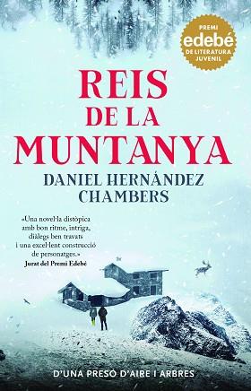 REIS DE LA MUNTANYA. PREMI EDEBÉ DE LITERATURA JUVENIL 2024 | 9788468370156 | HERNÁNDEZ CHAMBERS, DANIEL | Llibreria L'Illa - Llibreria Online de Mollet - Comprar llibres online