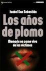 AÑOS DE PLOMO, LOS | 9788484602767 | SAN SEBASTIAN, ISABEL | Llibreria L'Illa - Llibreria Online de Mollet - Comprar llibres online