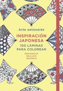 ARTE ANTIESTRÉS: INSPIRACIÓN JAPONESA. 100 LÁMINAS PARA COLOREAR | 9788401018749 | VARIOS AUTORES | Llibreria L'Illa - Llibreria Online de Mollet - Comprar llibres online