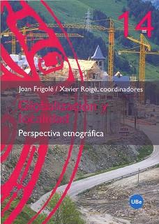 GLOBALIZACION Y LOCALIDAD : PERSPECTIVA ETNOGRAFICA | 9788447530236 | FRIGOLE, JOAN ,   COORD.
