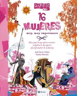 SABER MÁS - 16 MUJERES MUY, MUY IMPORTANTES | 9788421699577 | SIERRA I FABRA, JORDI