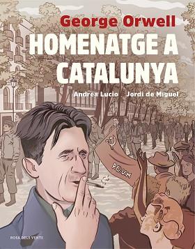 HOMENATGE A CATALUNYA  | 9788417627515 | LUCIO, ANDREA/DE MIGUEL, JORDI/ORWELL, GEORGE | Llibreria L'Illa - Llibreria Online de Mollet - Comprar llibres online