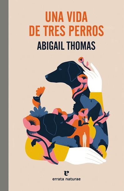 VIDA DE TRES PERROS, UNA | 9788419158468 | THOMAS, ABIGAIL | Llibreria L'Illa - Llibreria Online de Mollet - Comprar llibres online