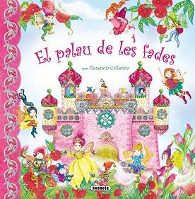 PALAU DE LES FADES, EL | 9788467704051 | CAFFERATA, FLORENCIA | Llibreria L'Illa - Llibreria Online de Mollet - Comprar llibres online