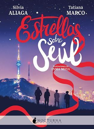 ESTRELLAS SOBRE SEÚL | 9788417834869 | ALIAGA, SILVIA/MARCO, TATIANA | Llibreria L'Illa - Llibreria Online de Mollet - Comprar llibres online