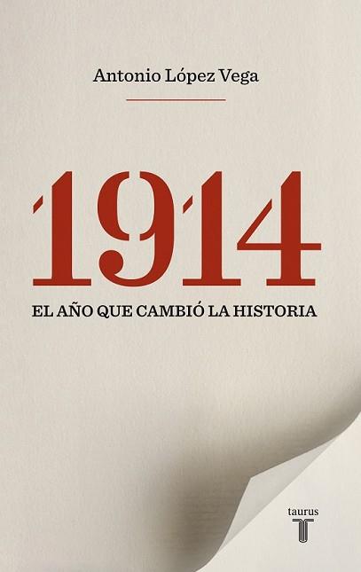 1914. EL AÑO QUE CAMBIÓ LA HISTORIA | 9788430609987 | LÓPEZ VEGA, ANTONIO | Llibreria L'Illa - Llibreria Online de Mollet - Comprar llibres online