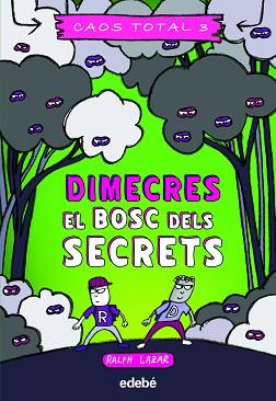 DIMECRES: EL BOSC DELS SECRETS | 9788468363752 | LAZAR, RALPH | Llibreria L'Illa - Llibreria Online de Mollet - Comprar llibres online