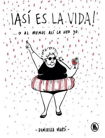 ASÍ ES LA VIDA O AL MENOS ASÍ LA VEO YO... | 9788402422033 | MARTÍ, DANIELLA