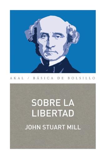 SOBRE LA LIBERTAD | 9788446038870 | STUART MILL, JOHN | Llibreria L'Illa - Llibreria Online de Mollet - Comprar llibres online