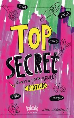 TOP SECRET. DIARIO PARA MENTES CREATIVAS | 9788416712014 | IRIBERTEGUI, IDOIA | Llibreria L'Illa - Llibreria Online de Mollet - Comprar llibres online