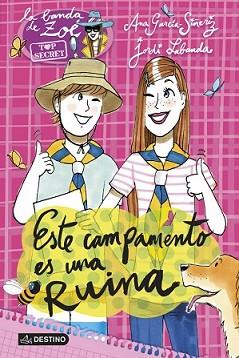 ESTE CAMPAMENTO ES UNA RUINA | 9788408123279 | GARCÍA-SIÑERIZ, ANA / JORDI LABANDA BLANCO | Llibreria L'Illa - Llibreria Online de Mollet - Comprar llibres online