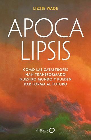 APOCALIPSIS | 9788408316176 | WADE, LIZZIE | Llibreria L'Illa - Llibreria Online de Mollet - Comprar llibres online