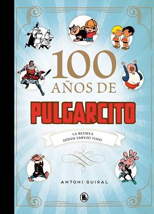 100 AÑOS DE PULGARCITO | 9788402425171 | GUIRAL, ANTONI | Llibreria L'Illa - Llibreria Online de Mollet - Comprar llibres online